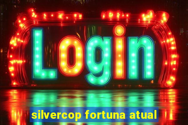 silvercop fortuna atual